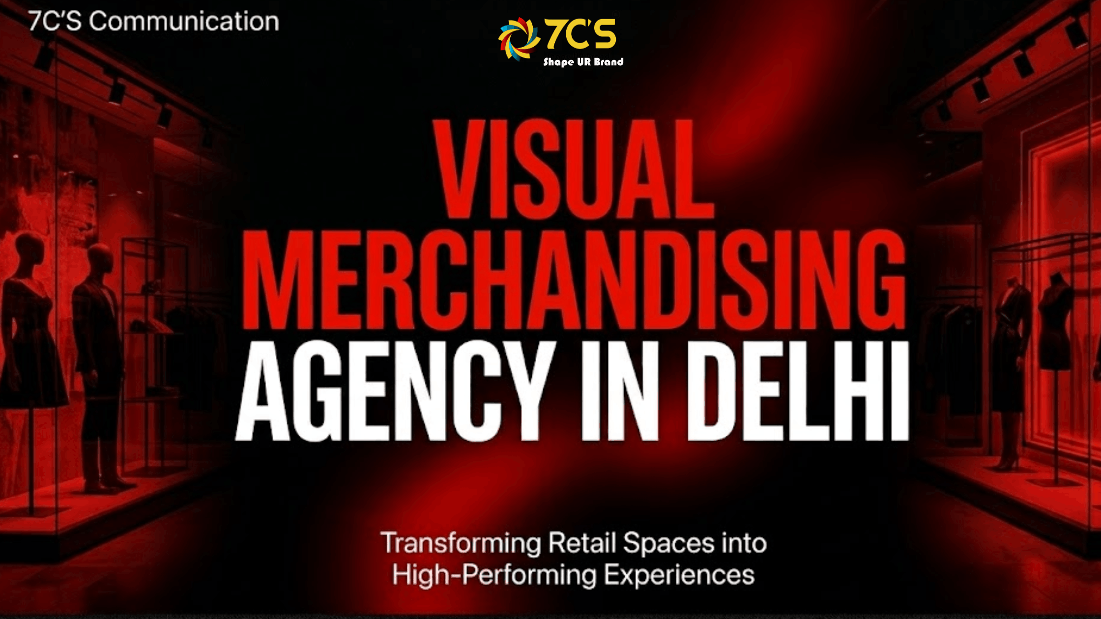 Best Visual Merchandising Agency in Delhi (2026): Complete Guide for Retail Brands